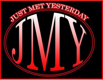 Just Met Yesterday